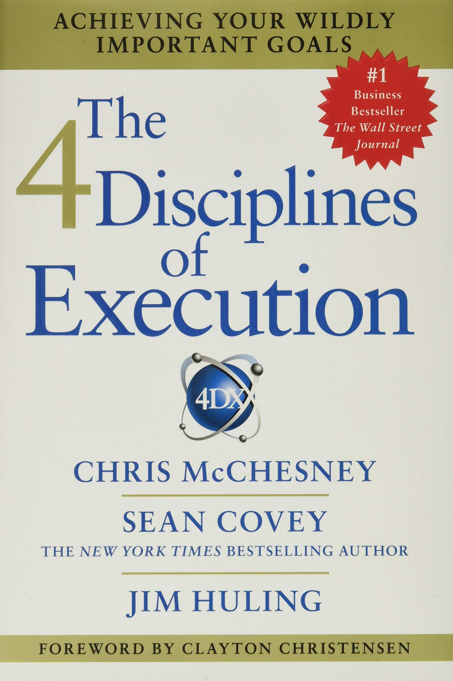 The 4 Disciplines of Execution: Achieving Your Wildly Important Goals The Happy Book Stack