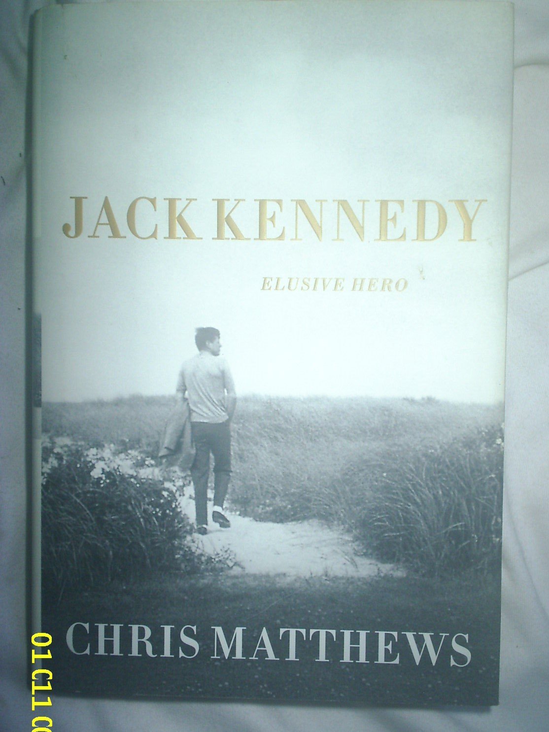 Jack Kennedy: Elusive Hero The Happy Book Stack