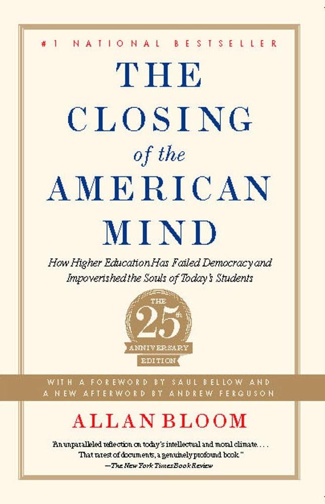 The Closing of the American Mind: How Higher Education Has Failed Democracy and Impoverished the Souls of Today's Students The Happy Book Stack