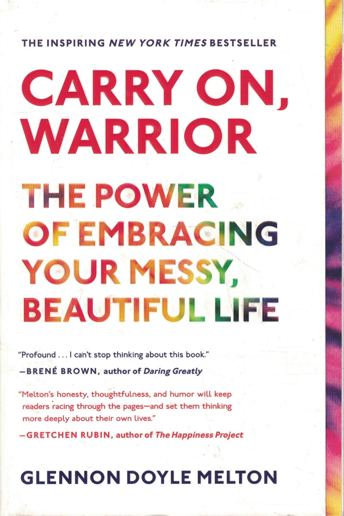 Carry On, Warrior: The Power of Embracing Your Messy, Beautiful Life The Happy Book Stack