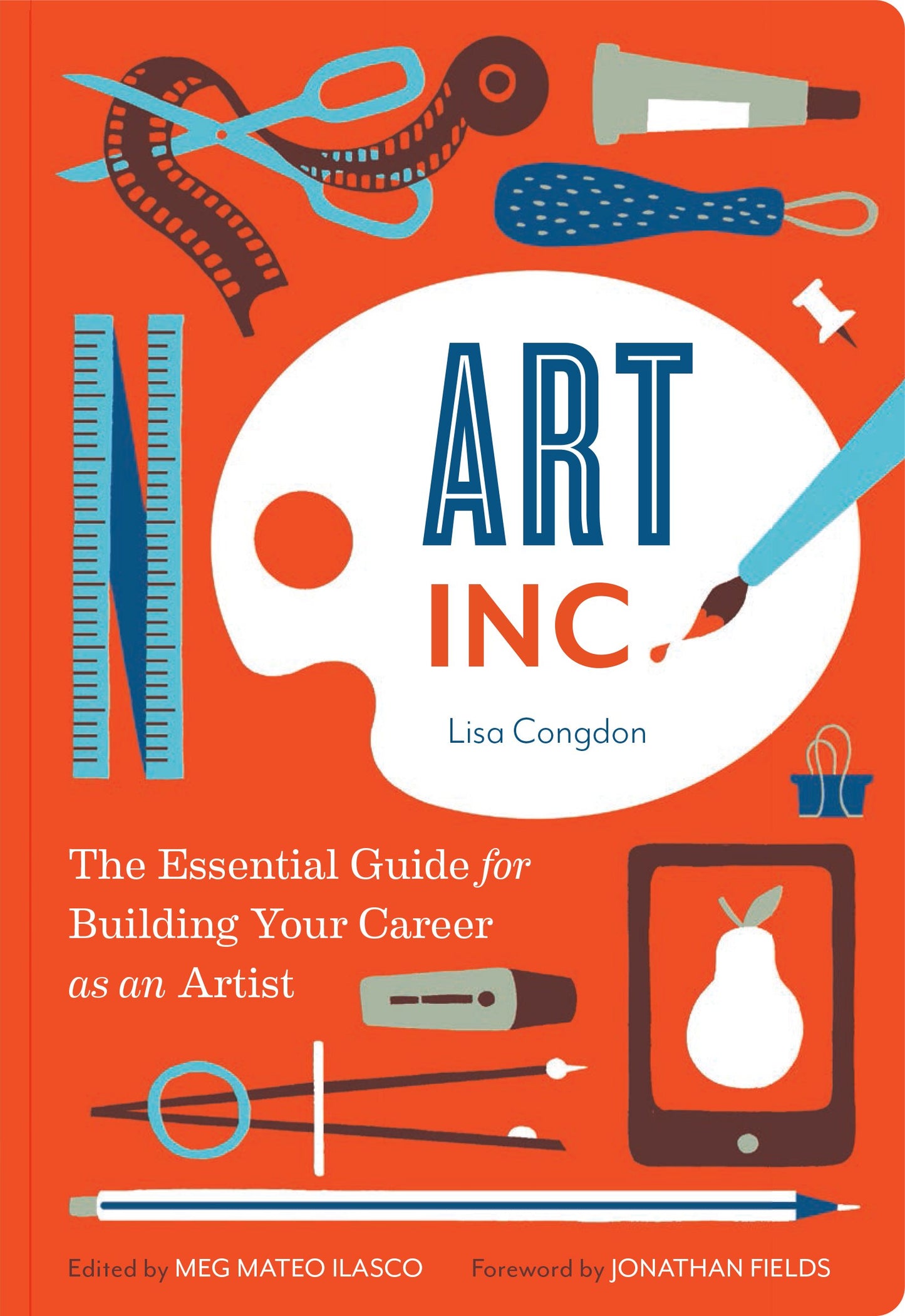 Art, Inc.: The Essential Guide for Building Your Career as an Artist The Happy Book Stack