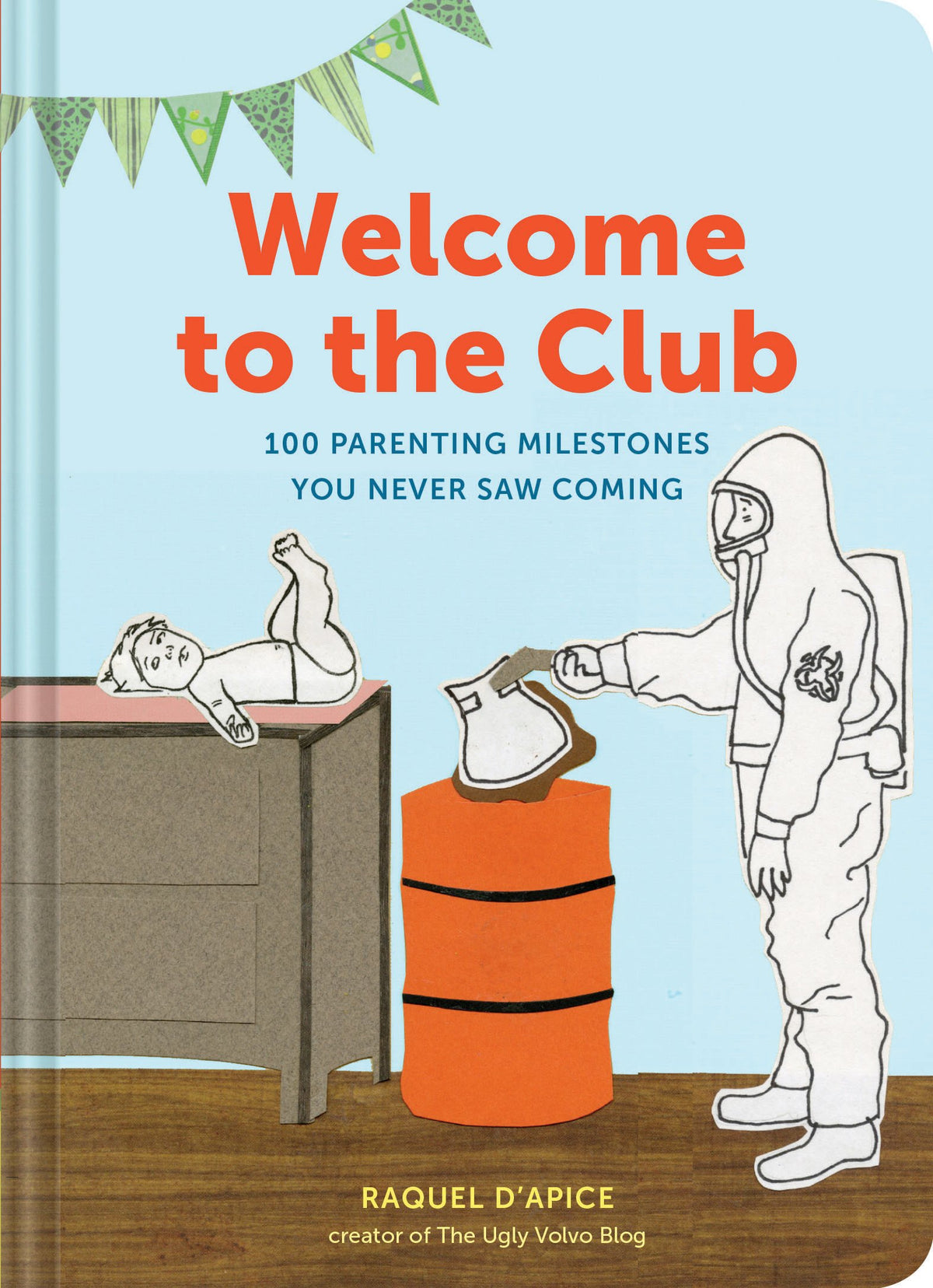 Welcome to the Club: 100 Parenting Milestones You Never Saw Coming (Parenting Books, Parenting Books Best Sellers, New Parents Gift) The Happy Book Stack