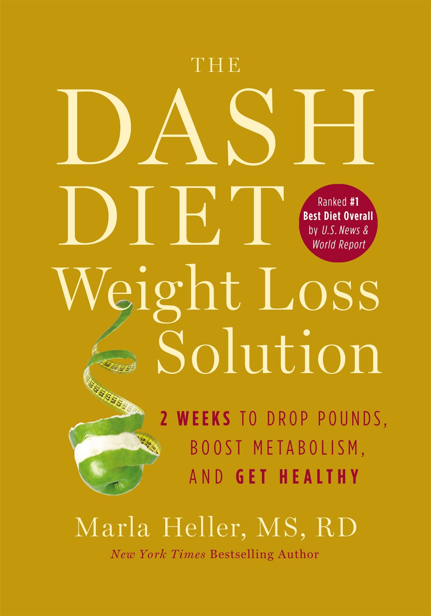 The Dash Diet Weight Loss Solution: 2 Weeks to Drop Pounds, Boost Metabolism, and Get Healthy The Happy Book Stack