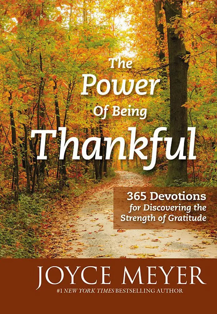The Power of Being Thankful: 365 Devotions for Discovering the Strength of Gratitude The Happy Book Stack