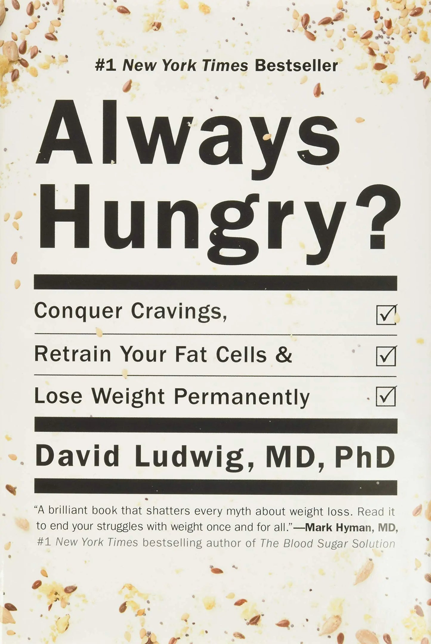 Always Hungry?: Conquer Cravings, Retrain Your Fat Cells, and Lose Weight Permanently The Happy Book Stack