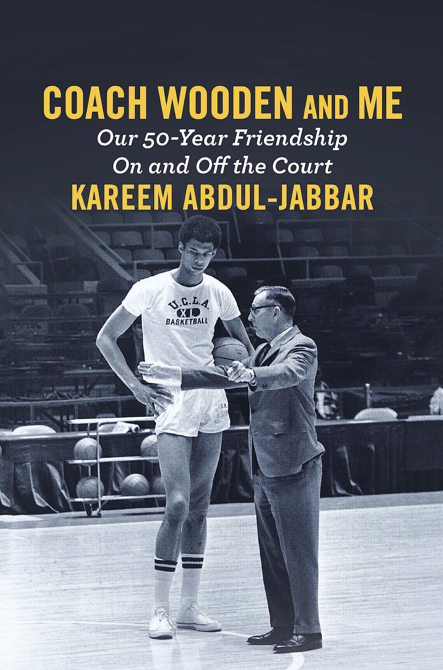 Coach Wooden and Me: Our 50-Year Friendship On and Off the Court The Happy Book Stack
