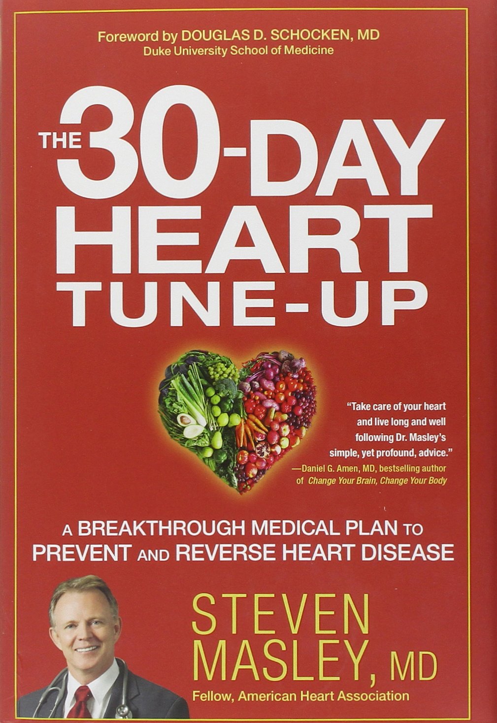 The 30-Day Heart Tune-Up: A Breakthrough Medical Plan to Prevent and Reverse Heart Disease The Happy Book Stack
