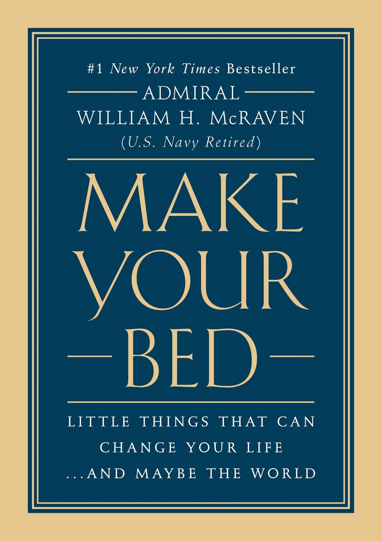 Make Your Bed: Little Things That Can Change Your Life...And Maybe the World The Happy Book Stack