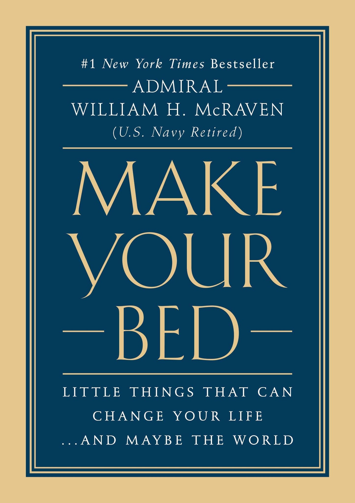 Make Your Bed: Little Things That Can Change Your Life...And Maybe the World The Happy Book Stack