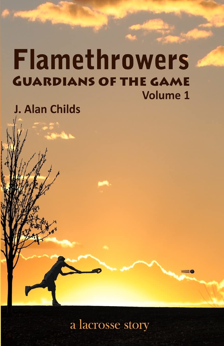 Flamethrowers - Guardians of the game: A lacrosse story The Happy Book Stack
