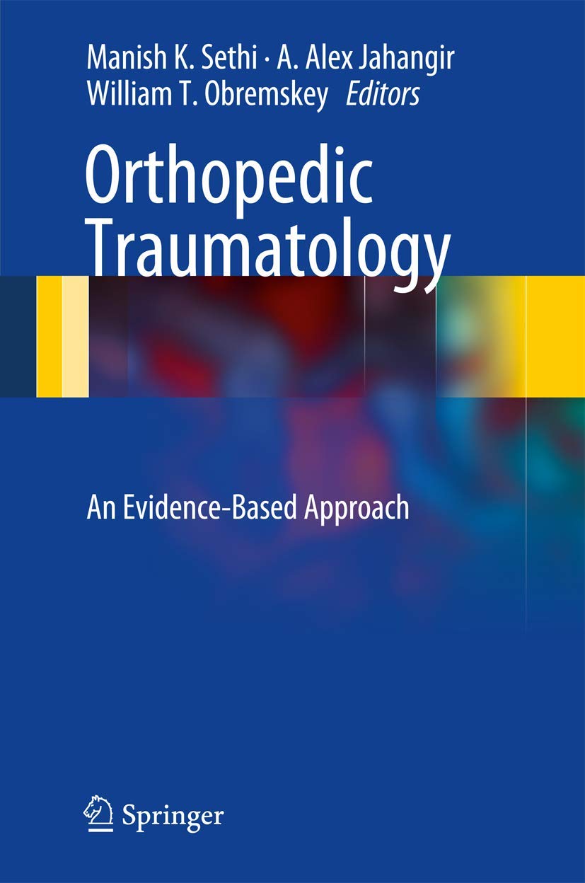 Orthopedic Traumatology: An Evidence-Based Approach The Happy Book Stack