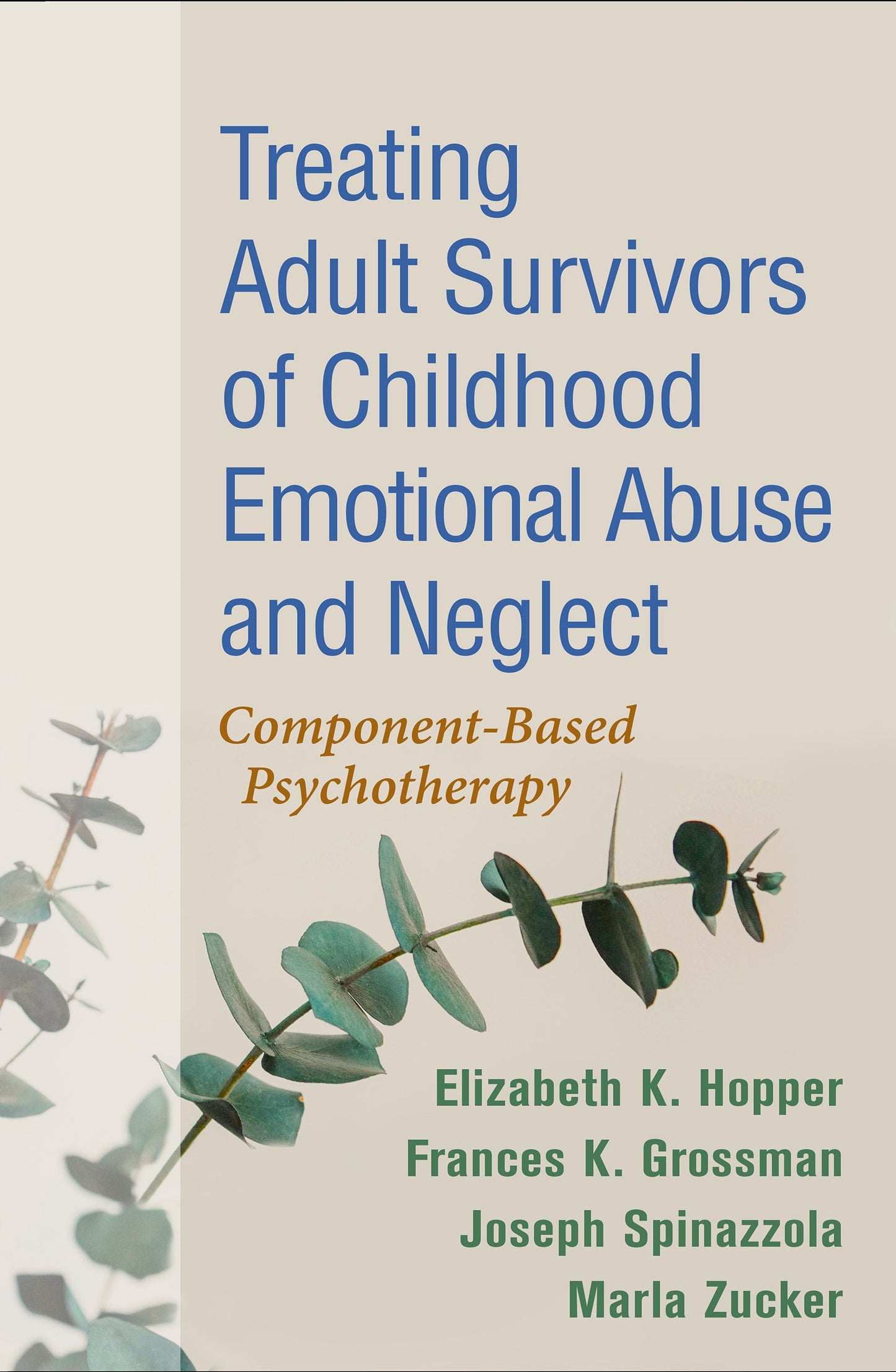 Treating Adult Survivors of Childhood Emotional Abuse and Neglect: Component-Based Psychotherapy The Happy Book Stack