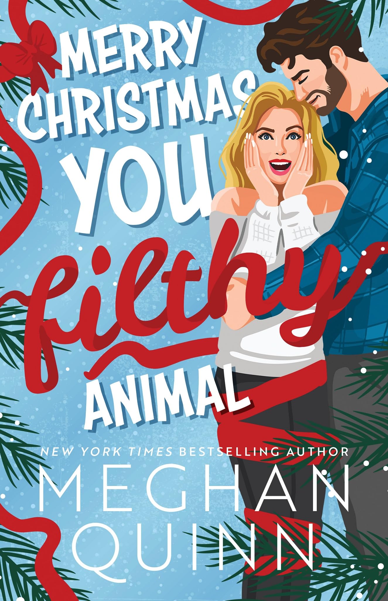 Merry Christmas, You Filthy Animal (Standard Edition) (How My Neighbor Stole Christmas) The Happy Book Stack
