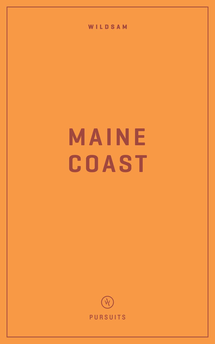 Wildsam Field Guides Maine Coast (Wildsam Road Trips) The Happy Book Stack