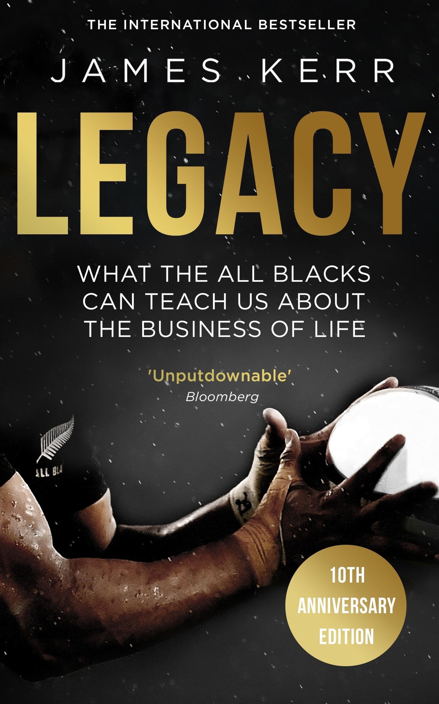 Legacy: What The All Blacks Can Teach Us About The Business Of Life The Happy Book Stack