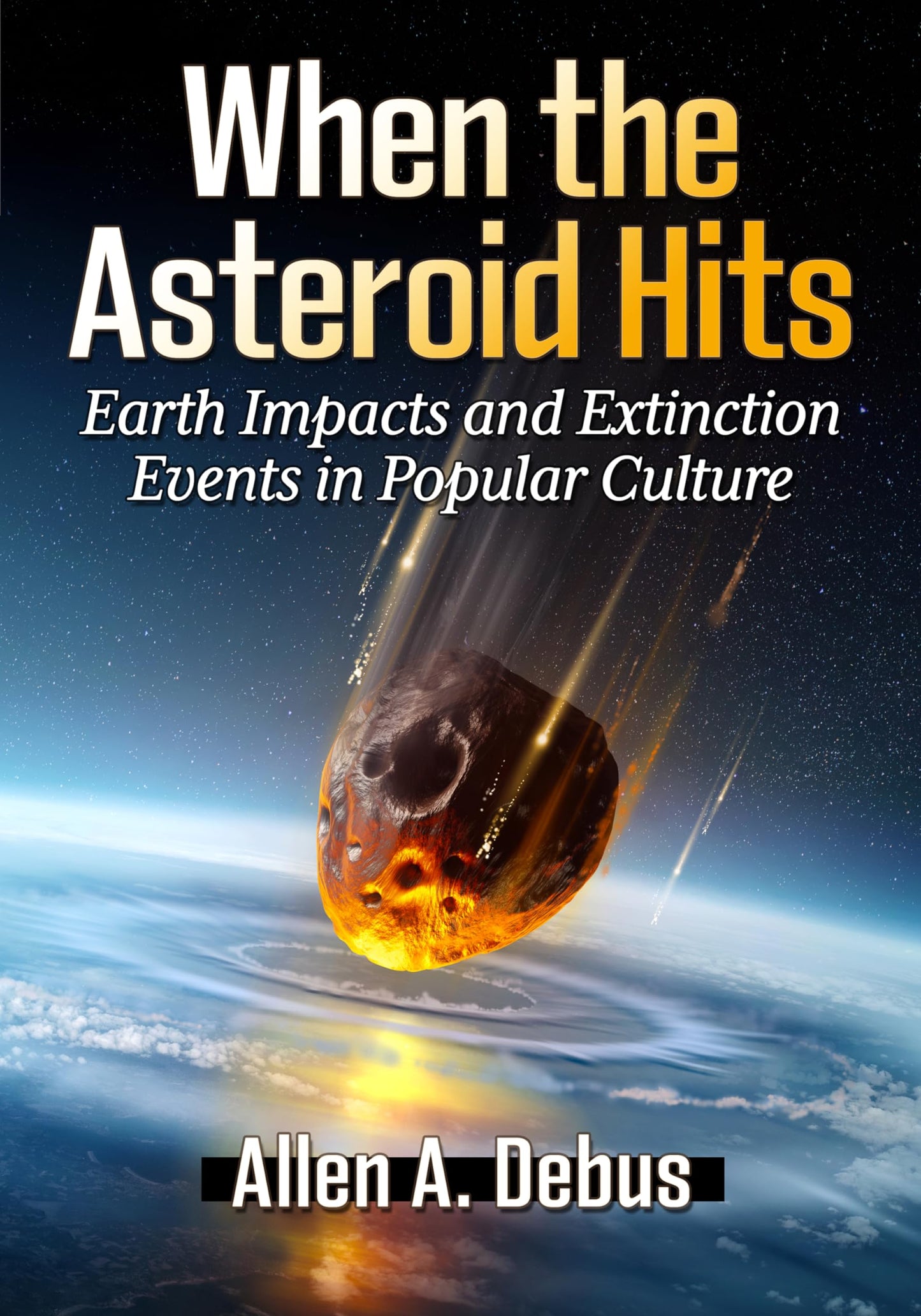 When the Asteroid Hits: Earth Impacts and Extinction Events in Popular Culture - 3377