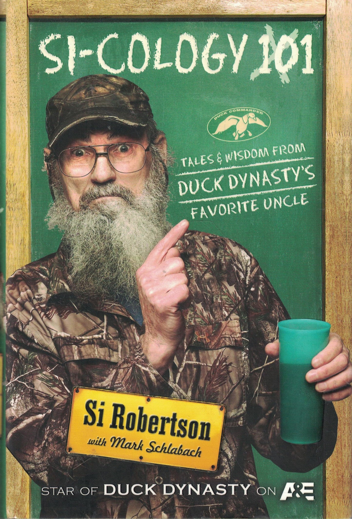 SI-COLOGY 1: Tales and Wisdom from Duck Dynasty's Favorite Uncle The Happy Book Stack