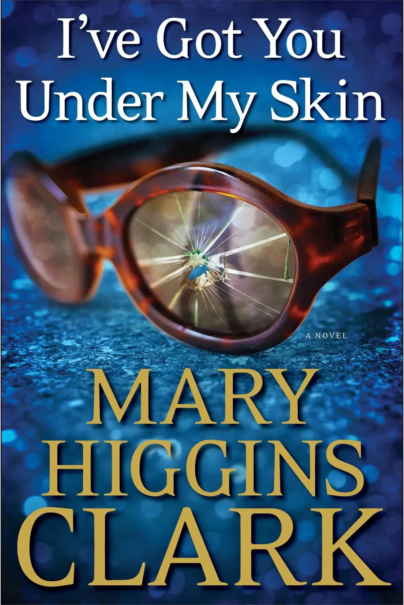 I've Got You Under My Skin: A Novel (1) The Happy Book Stack