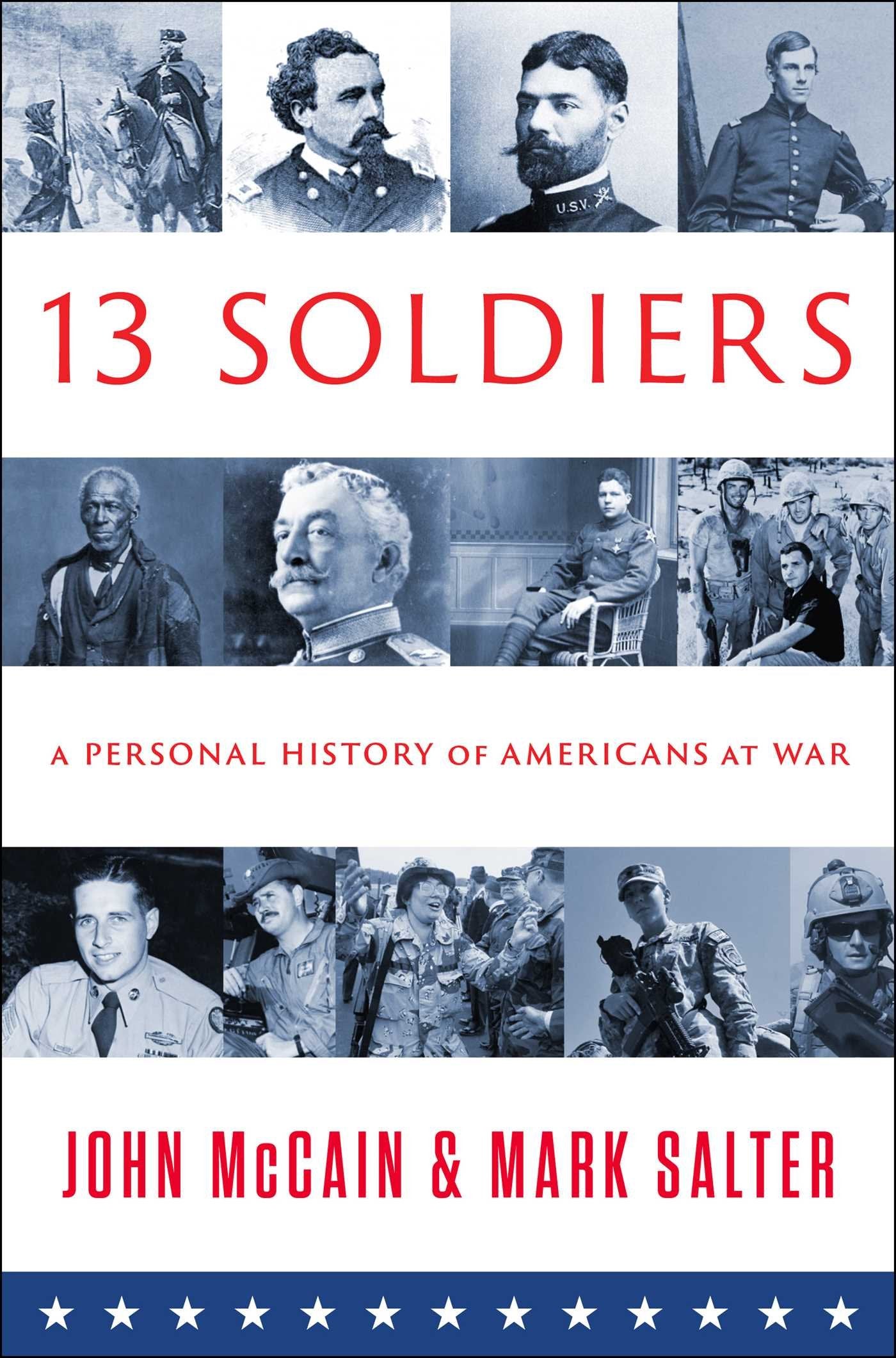 THIRTEEN SOLDIERS: A Personal History of Americans at War The Happy Book Stack