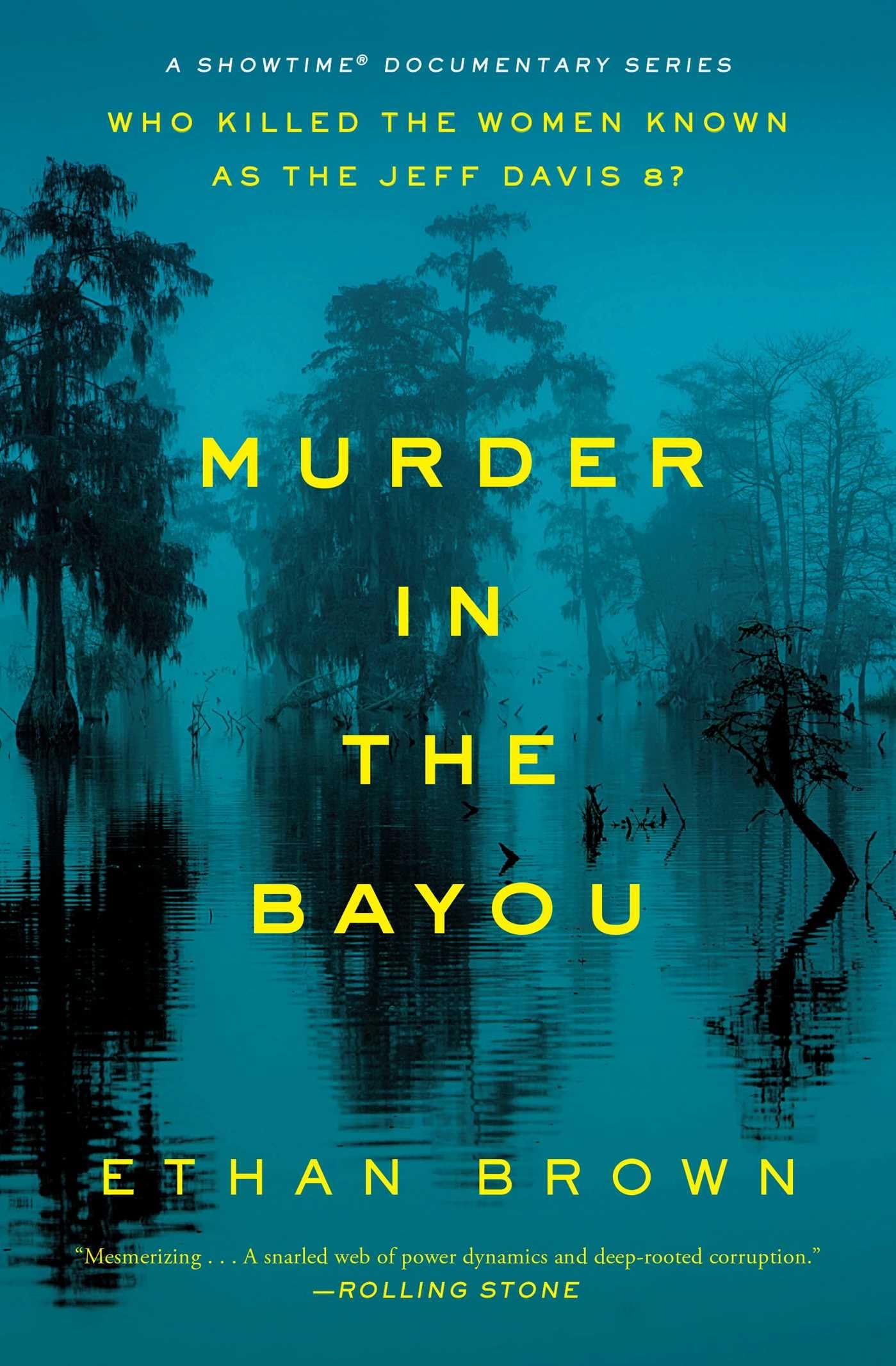 Murder in the Bayou: Who Killed the Women Known as the Jeff Davis 8? - 7401