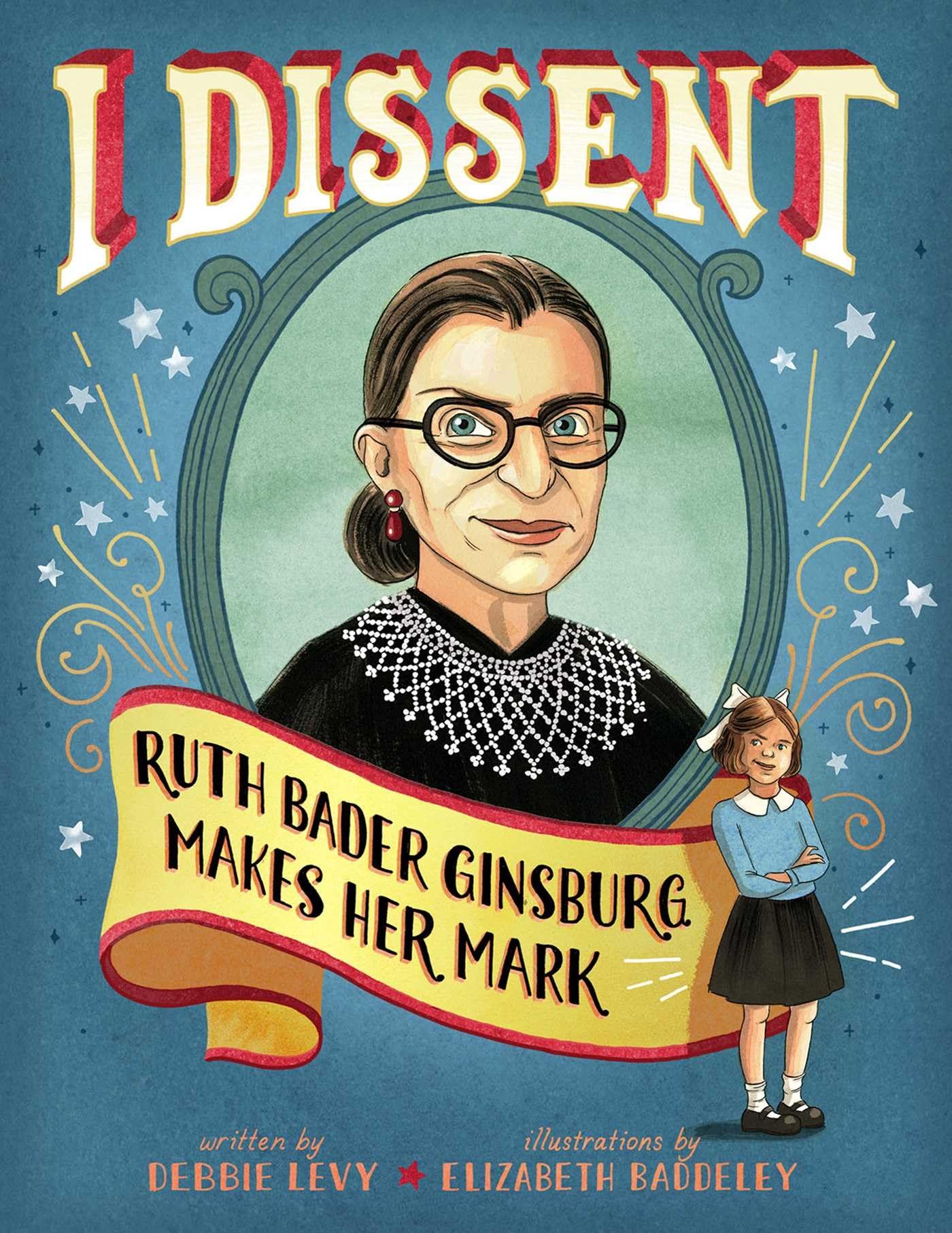 I Dissent: Ruth Bader Ginsburg Makes Her Mark The Happy Book Stack