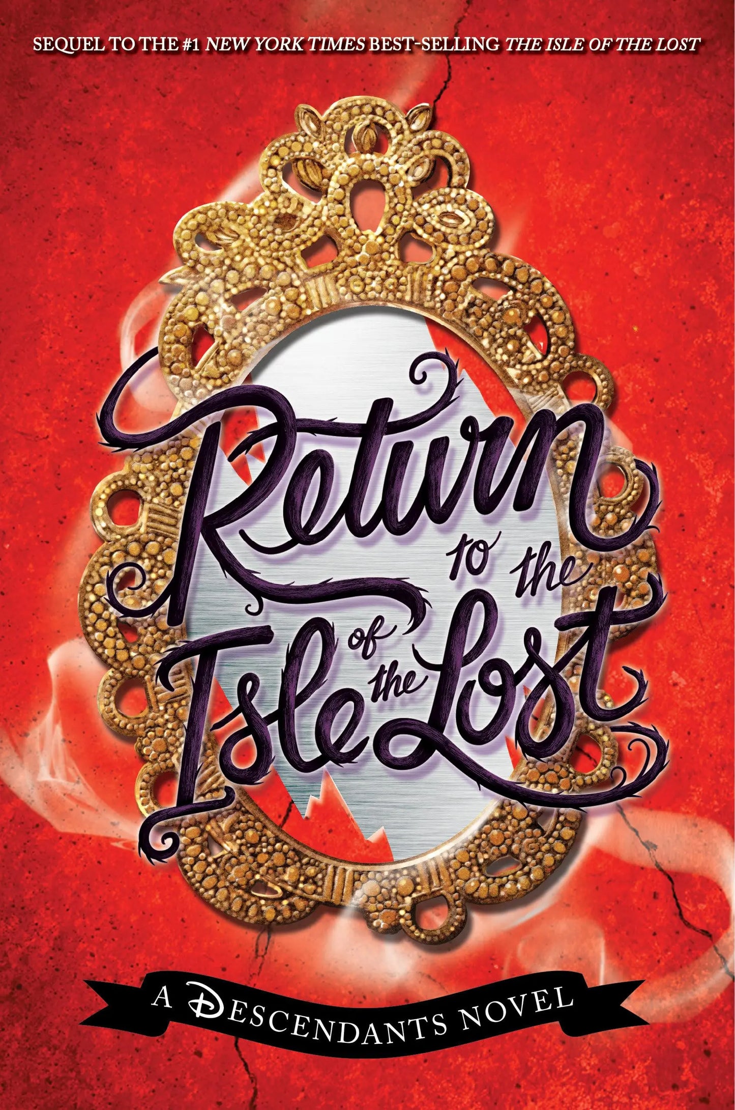 Return to the Isle of the Lost-A Descendants Novel, Book 2: A Descendants Novel (The Descendants) The Happy Book Stack