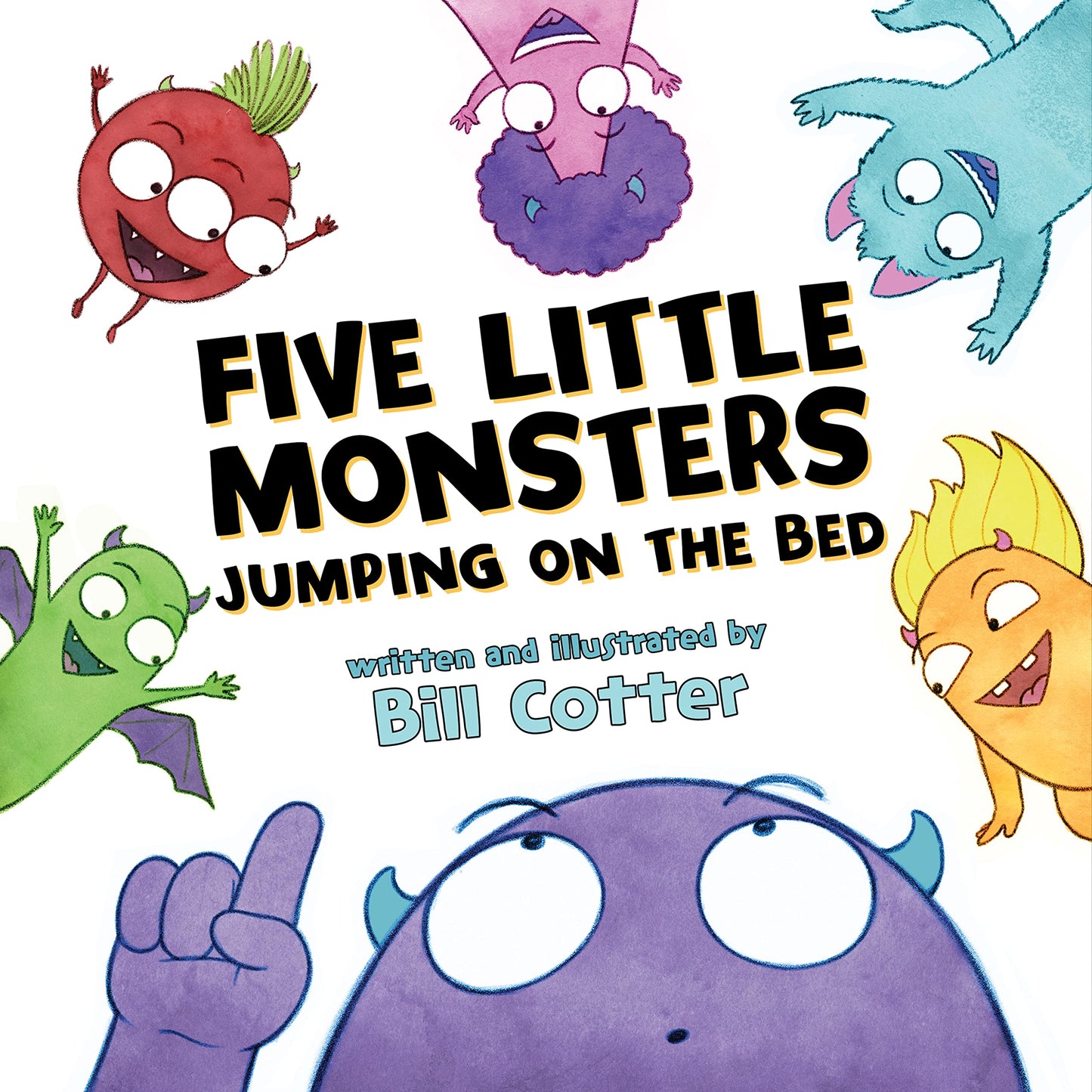 Five Little Monsters Jumping on the Bed: A Fresh Take On The Classic Counting Book! (Don't Push The Button) The Happy Book Stack