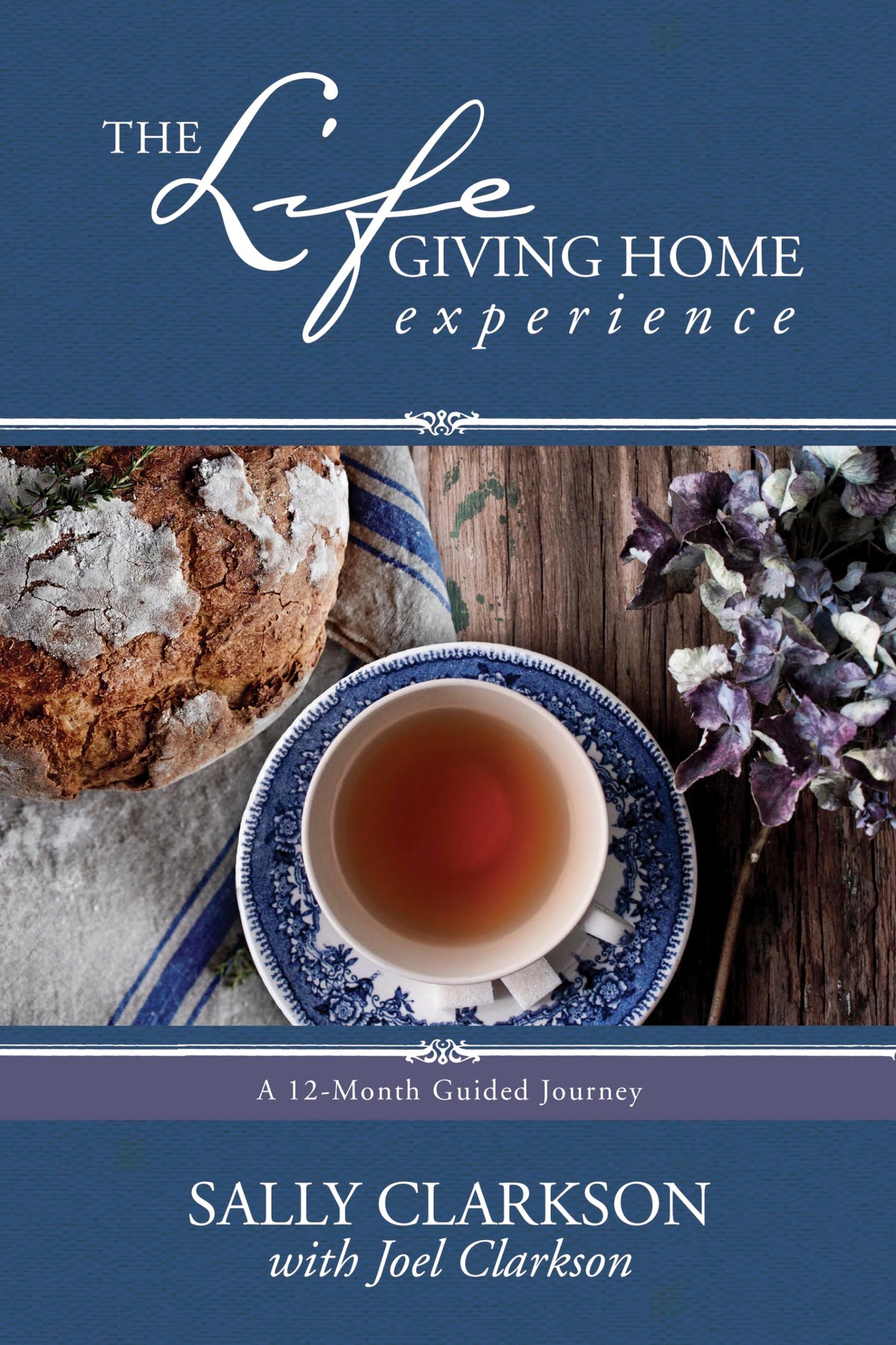 The Lifegiving Home Experience: A 12-Month Guided Journey The Happy Book Stack