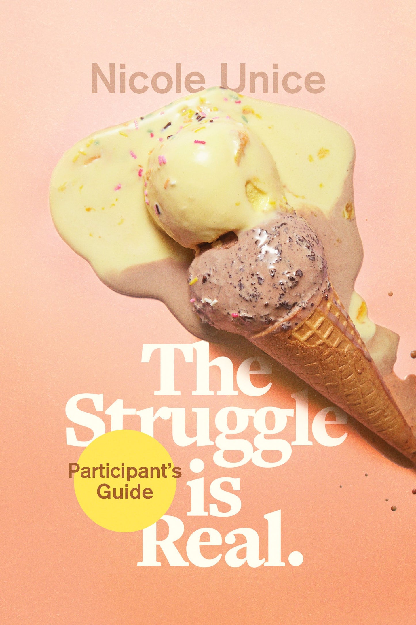 The Struggle Is Real Participant's Guide: A Six-Week Study The Happy Book Stack
