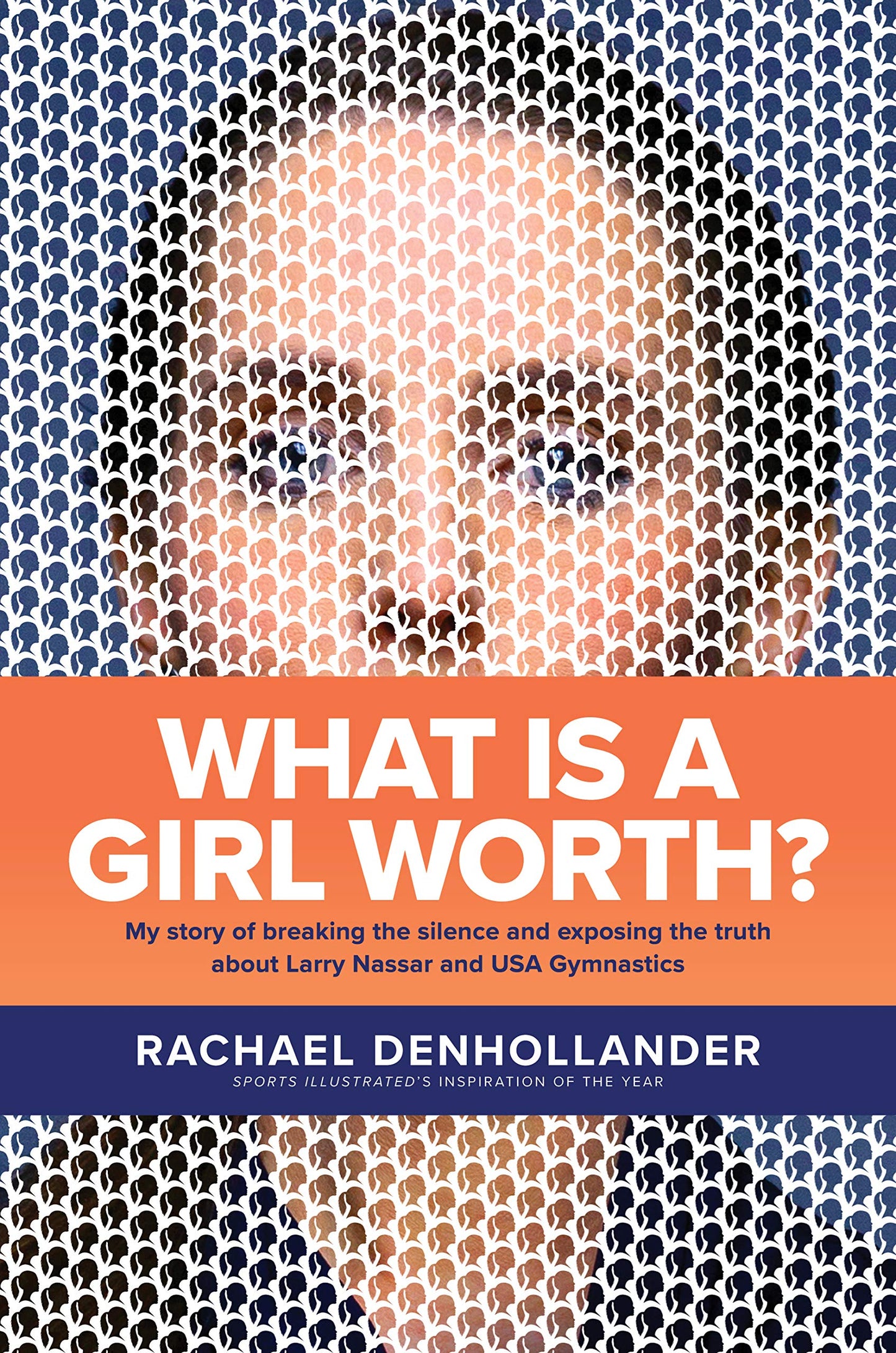 What Is a Girl Worth?: My Story of Breaking the Silence and Exposing the Truth about Larry Nassar and USA Gymnastics The Happy Book Stack