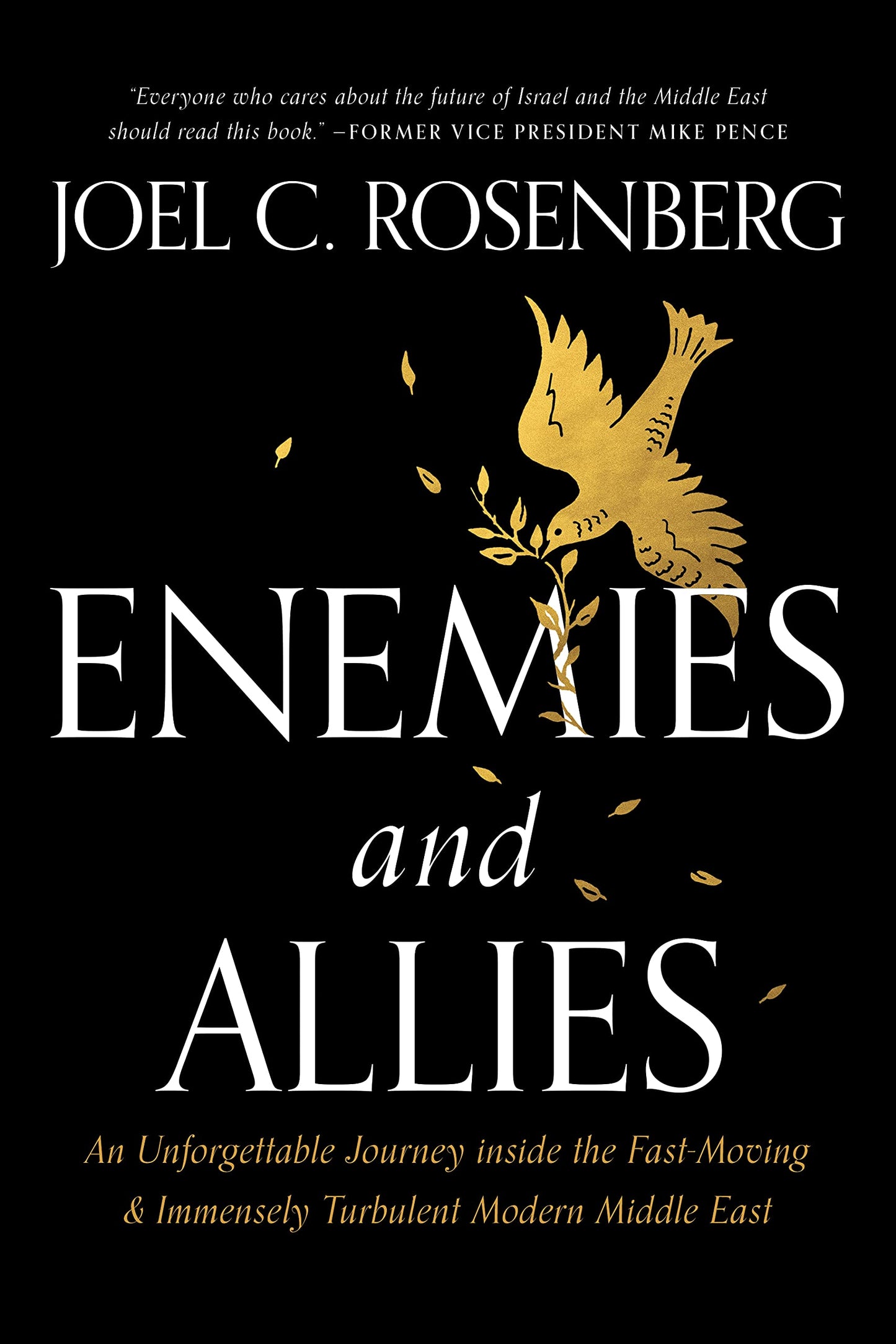 Enemies and Allies: An Unforgettable Journey inside the Fast-Moving & Immensely Turbulent Modern Middle East - 2791