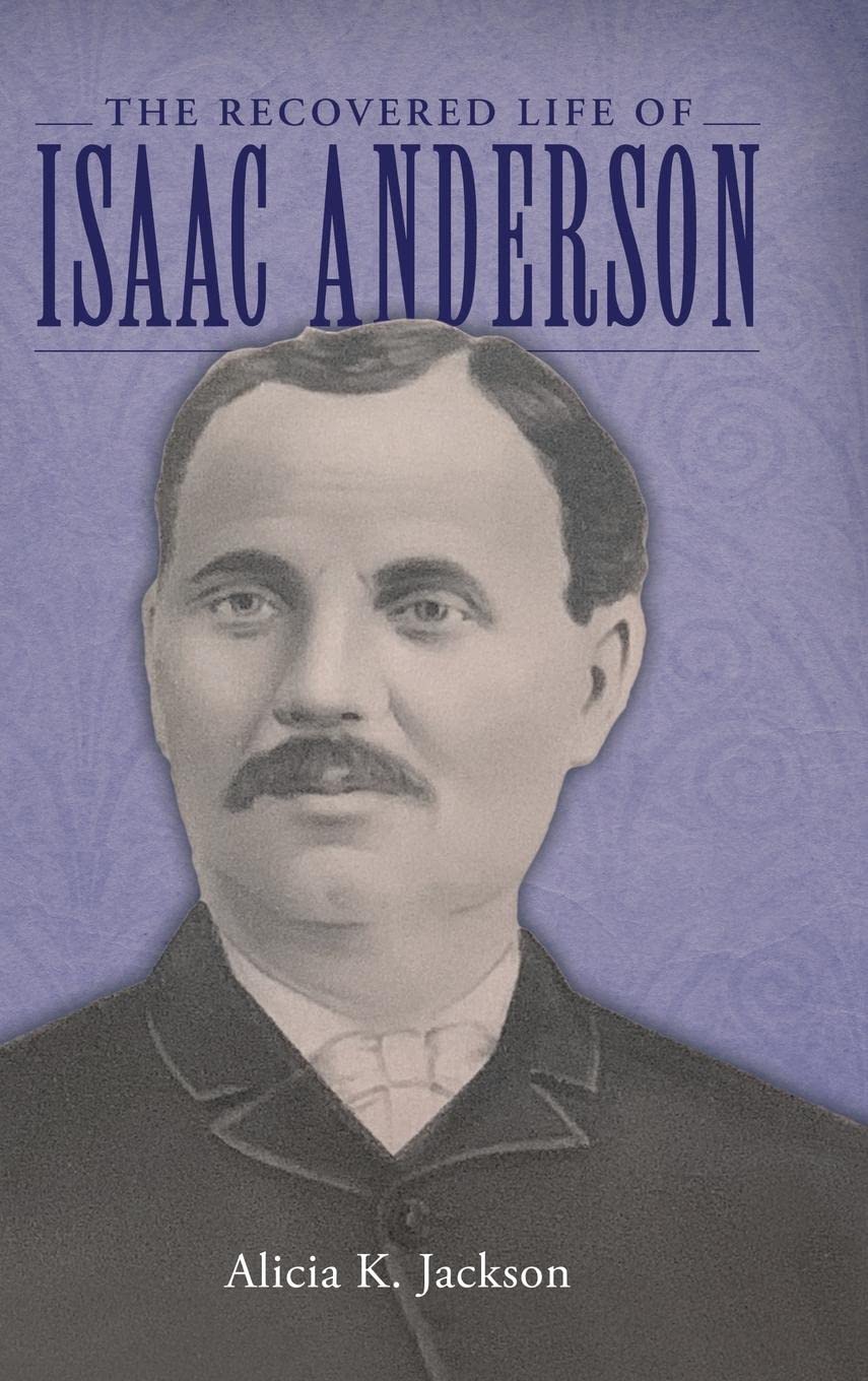 The Recovered Life of Isaac Anderson The Happy Book Stack