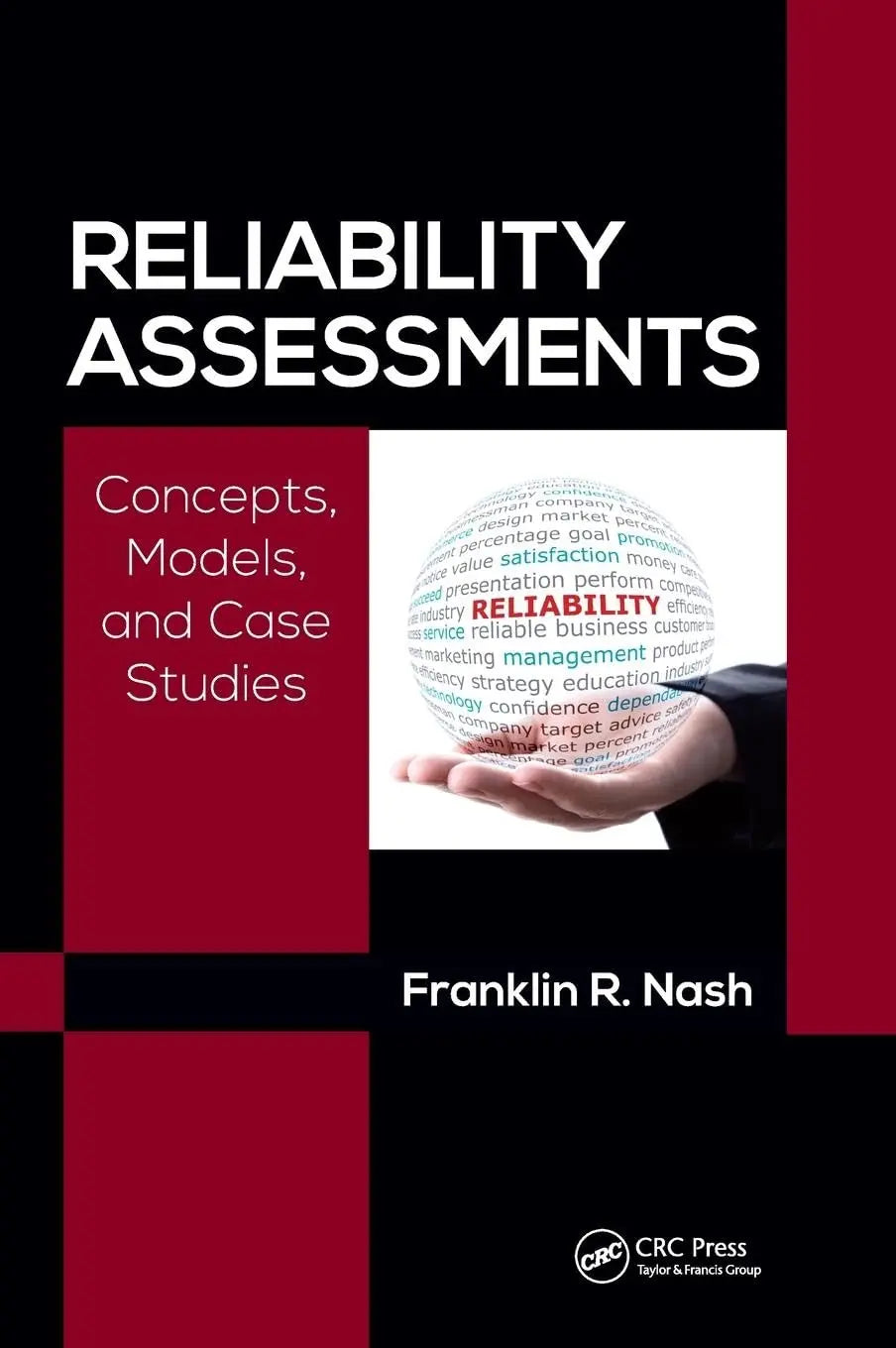 Reliability Assessments: Concepts, Models, and Case Studies The Happy Book Stack