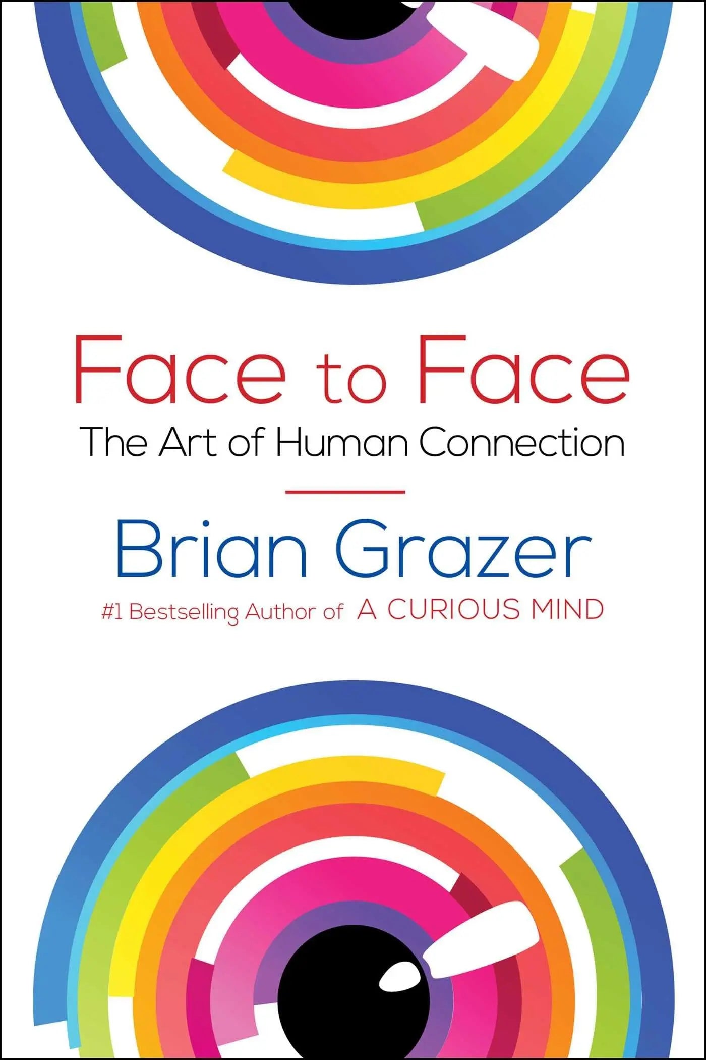 Face to Face: The Art of Human Connection The Happy Book Stack