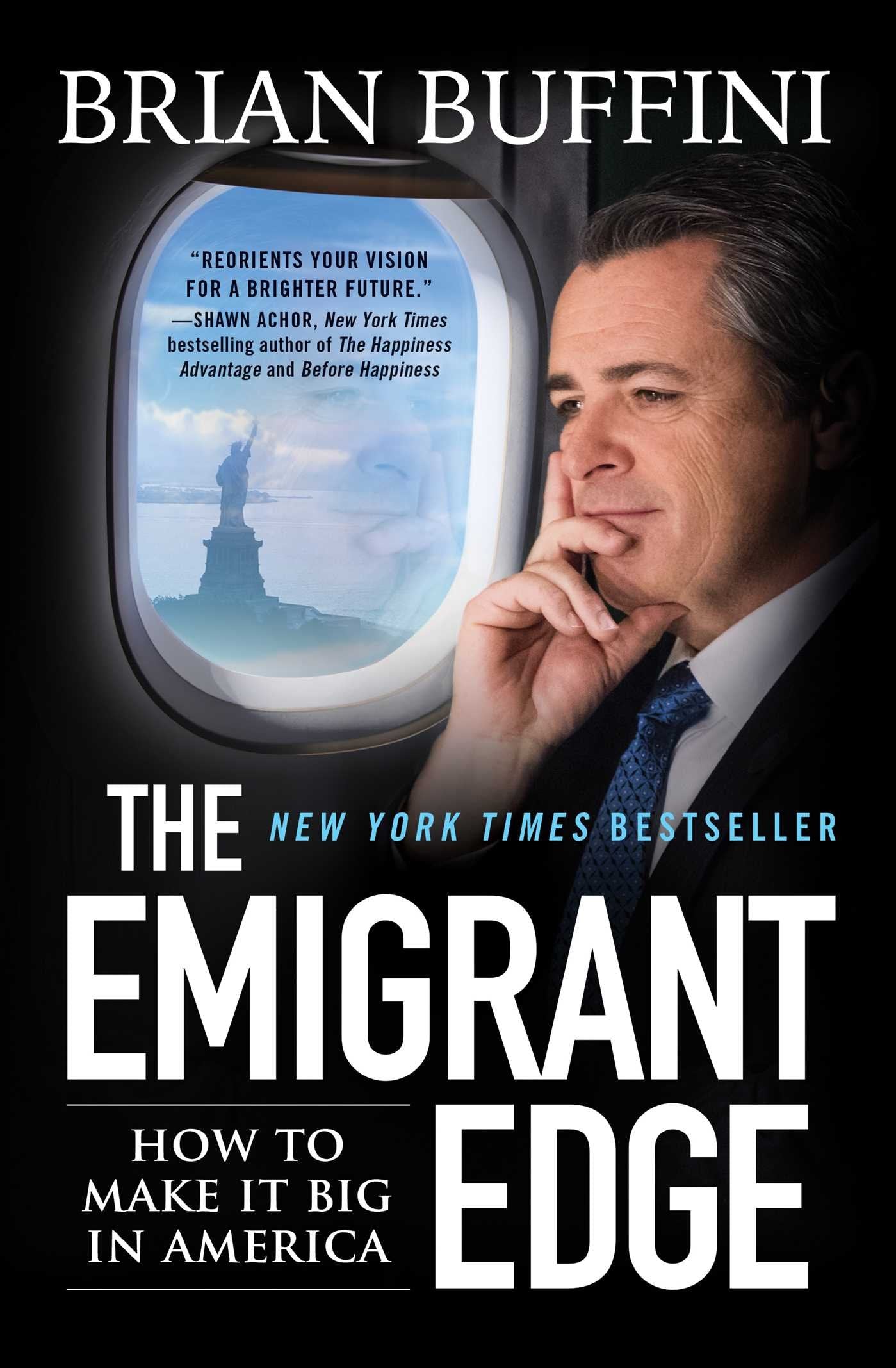 The Emigrant Edge: How to Make It Big in America The Happy Book Stack