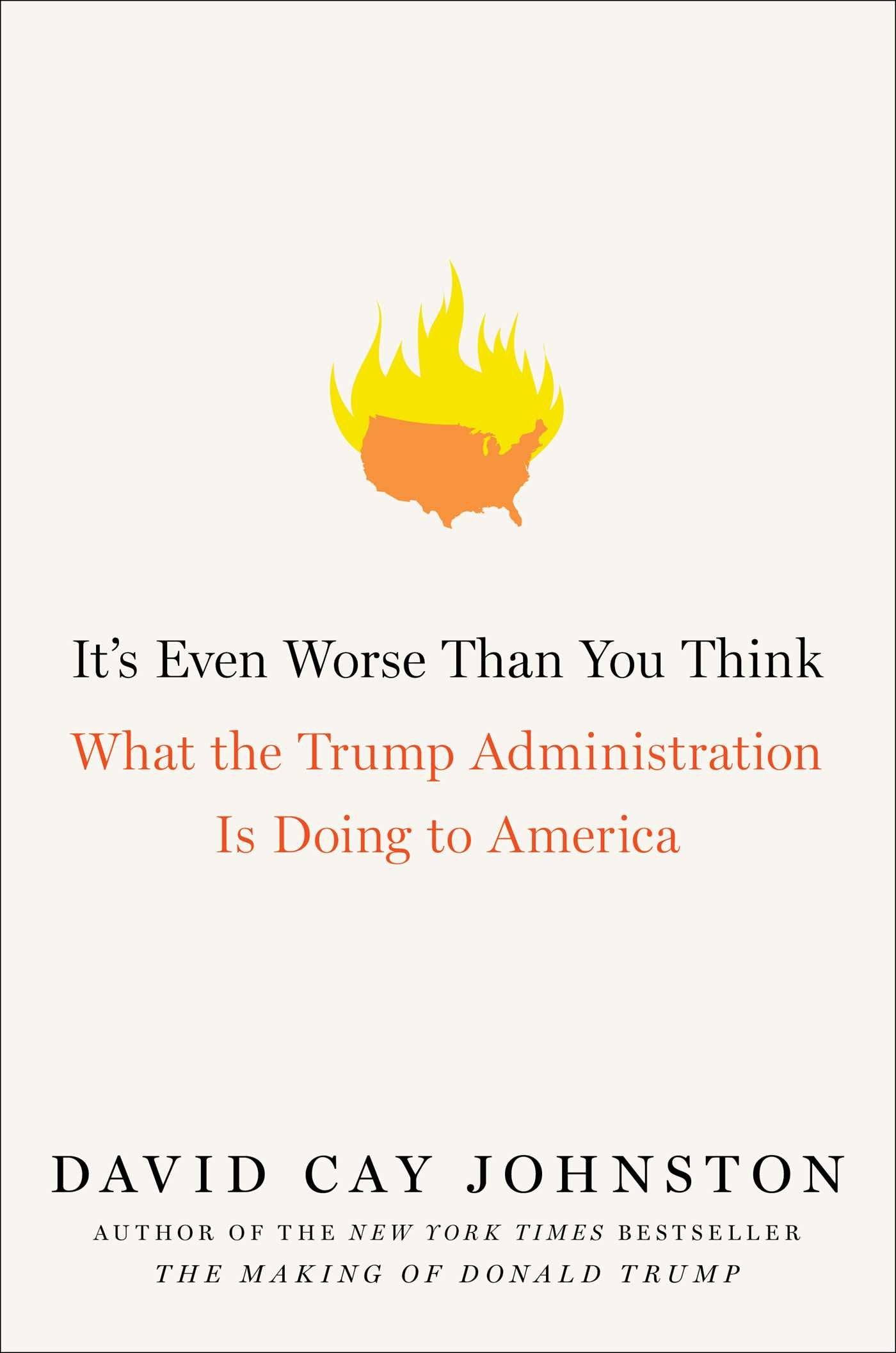 It's Even Worse Than You Think: What the Trump Administration Is Doing to America The Happy Book Stack