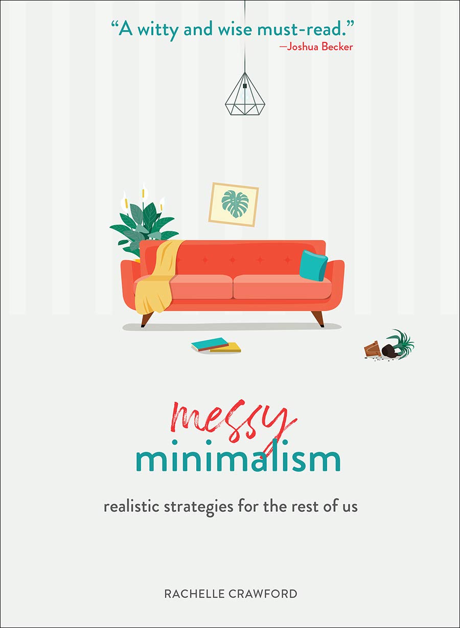 Messy Minimalism: Realistic Strategies for the Rest of Us The Happy Book Stack