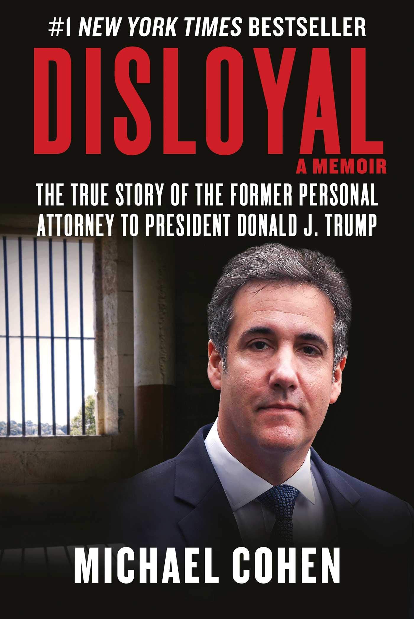 Disloyal: A Memoir: The True Story of the Former Personal Attorney to President Donald J. Trump The Happy Book Stack