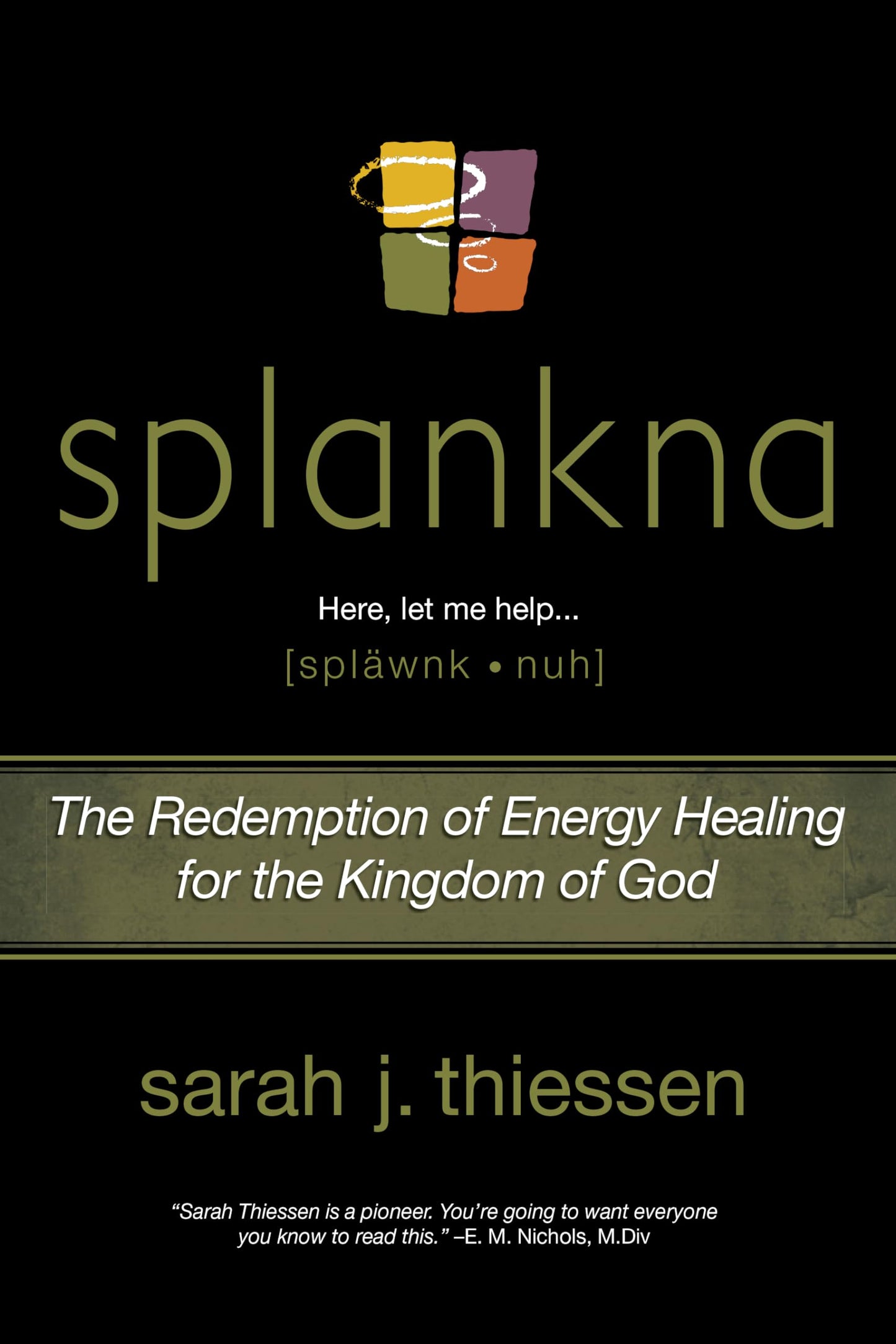 Splankna: The Redemption of Energy Healing for the Kingdom of God - 2682