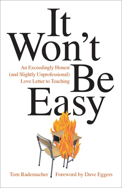 It Won't Be Easy: An Exceedingly Honest (and Slightly Unprofessional) Love Letter to Teaching The Happy Book Stack