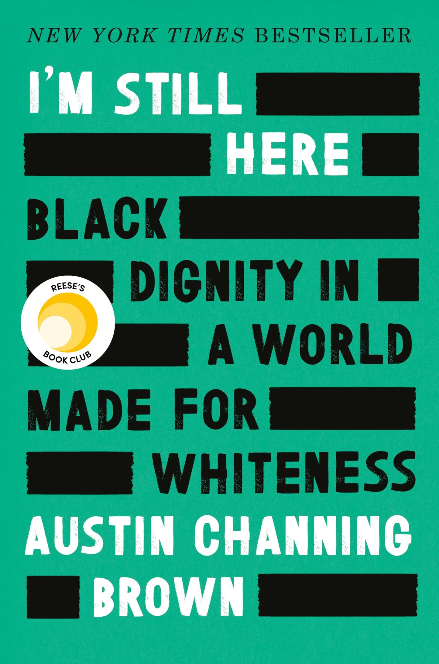I'm Still Here: Reese's Book Club: Black Dignity in a World Made for Whiteness The Happy Book Stack