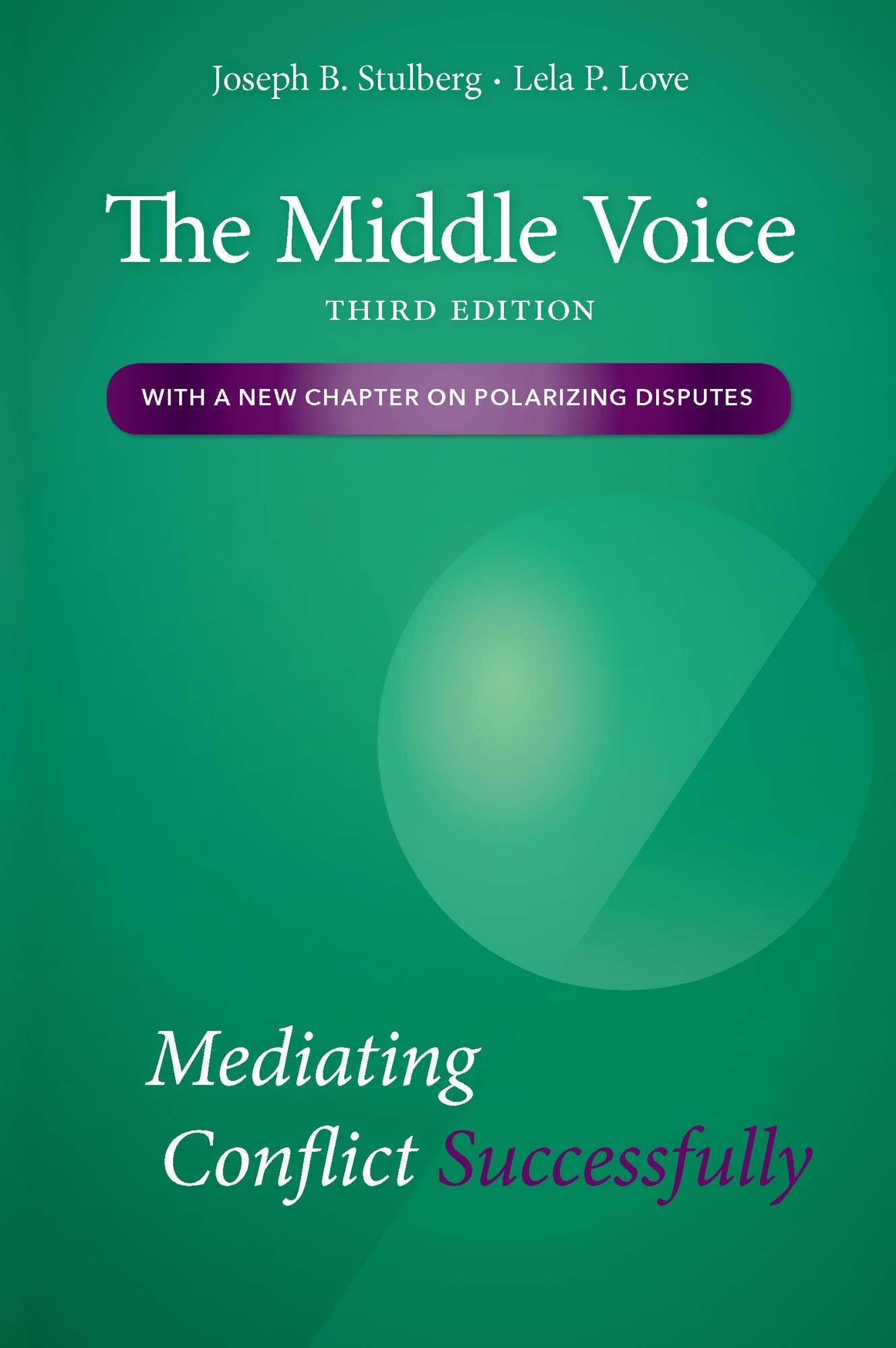 The Middle Voice: Mediating Conflict Successfully The Happy Book Stack