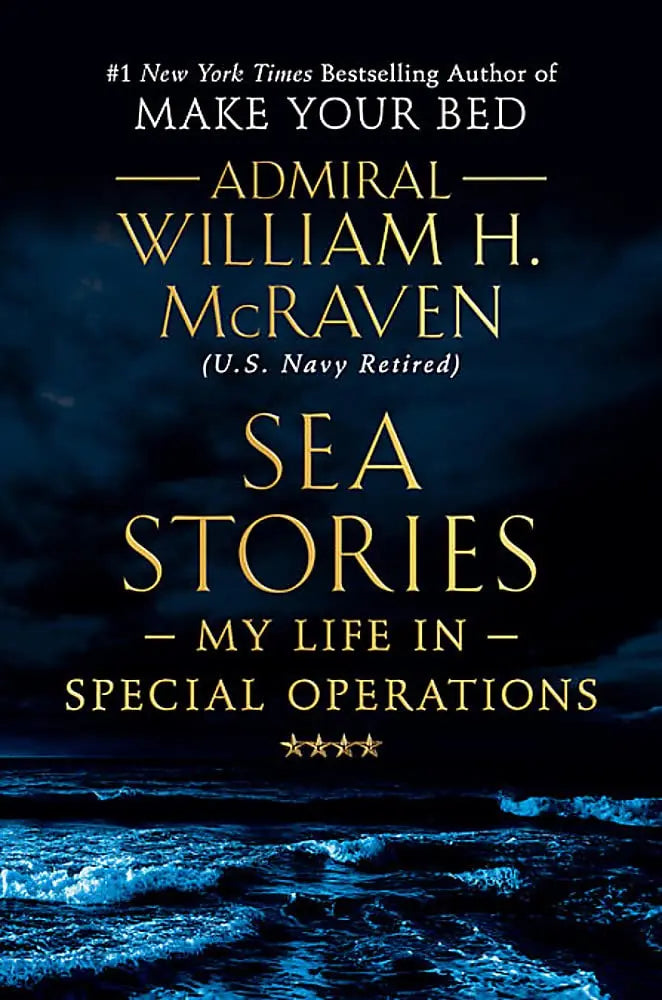 Sea Stories: My Life in Special Operations The Happy Book Stack