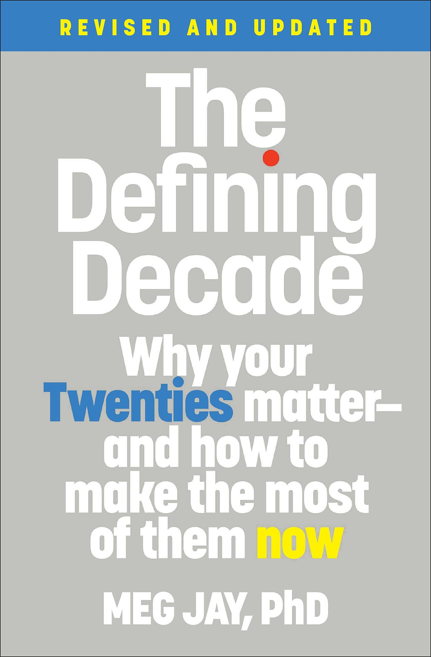 The Defining Decade: Why Your Twenties Matter--And How to Make the Most of Them Now The Happy Book Stack