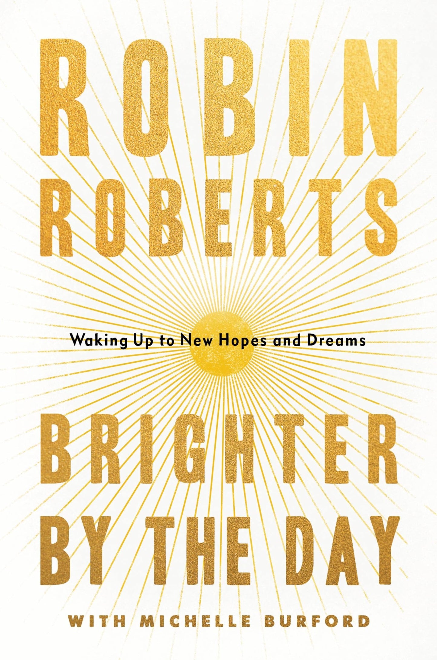 Brighter by the Day: Waking Up to New Hopes and Dreams The Happy Book Stack
