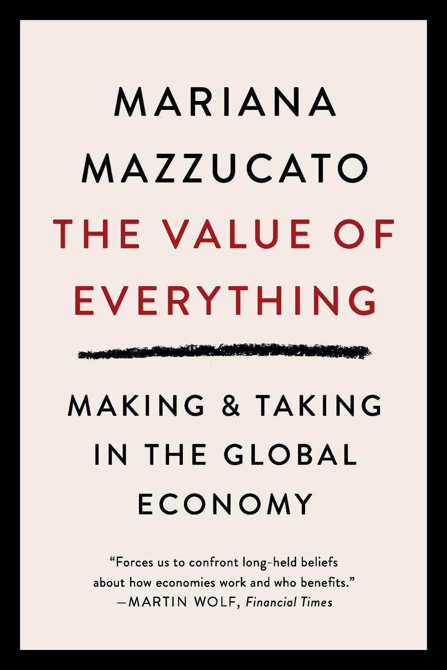 The Value of Everything: Making and Taking in the Global Economy The Happy Book Stack