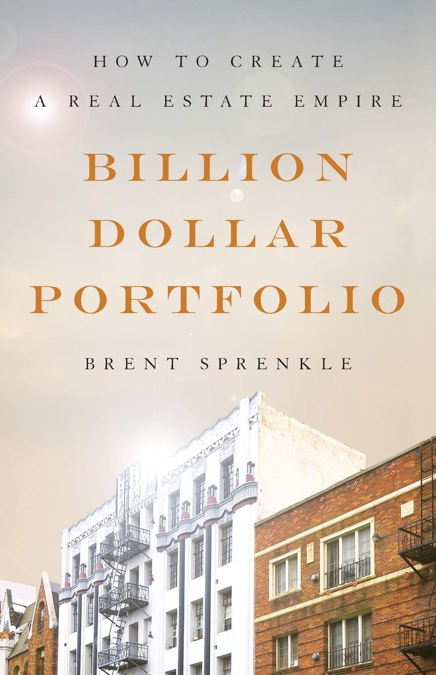 Billion Dollar Portfolio: How to Create a Real Estate Empire The Happy Book Stack