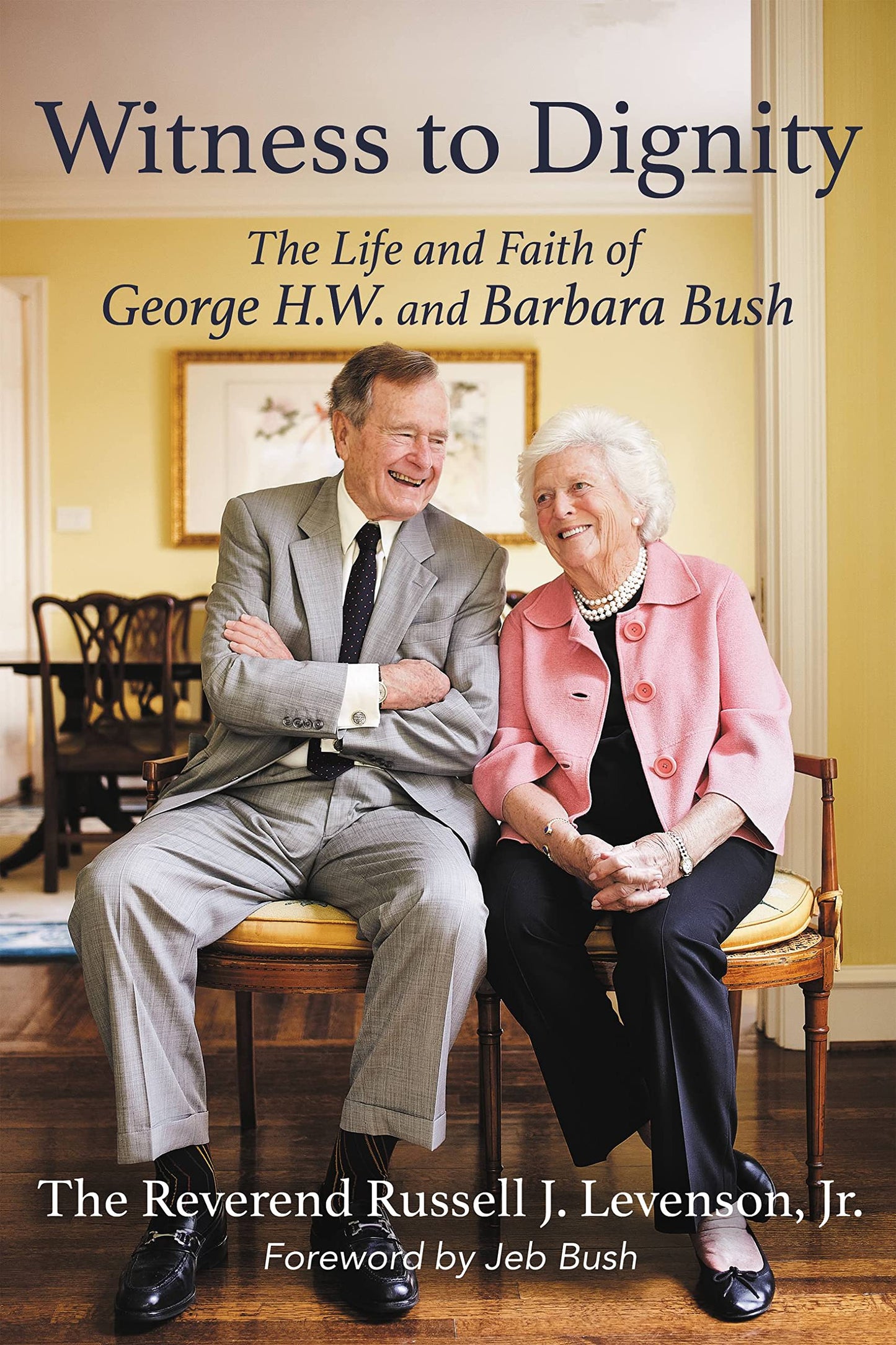 Witness to Dignity: The Life and Faith of George H.W. and Barbara Bush The Happy Book Stack