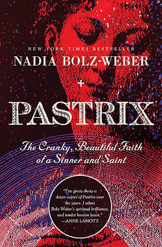 Pastrix: The Cranky, Beautiful Faith of a Sinner & Saint The Happy Book Stack