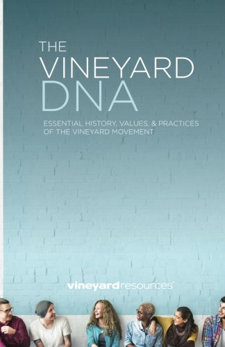 The Vineyard DNA - Essential History, Values & Practices: Essential History, Values & Practices The Happy Book Stack